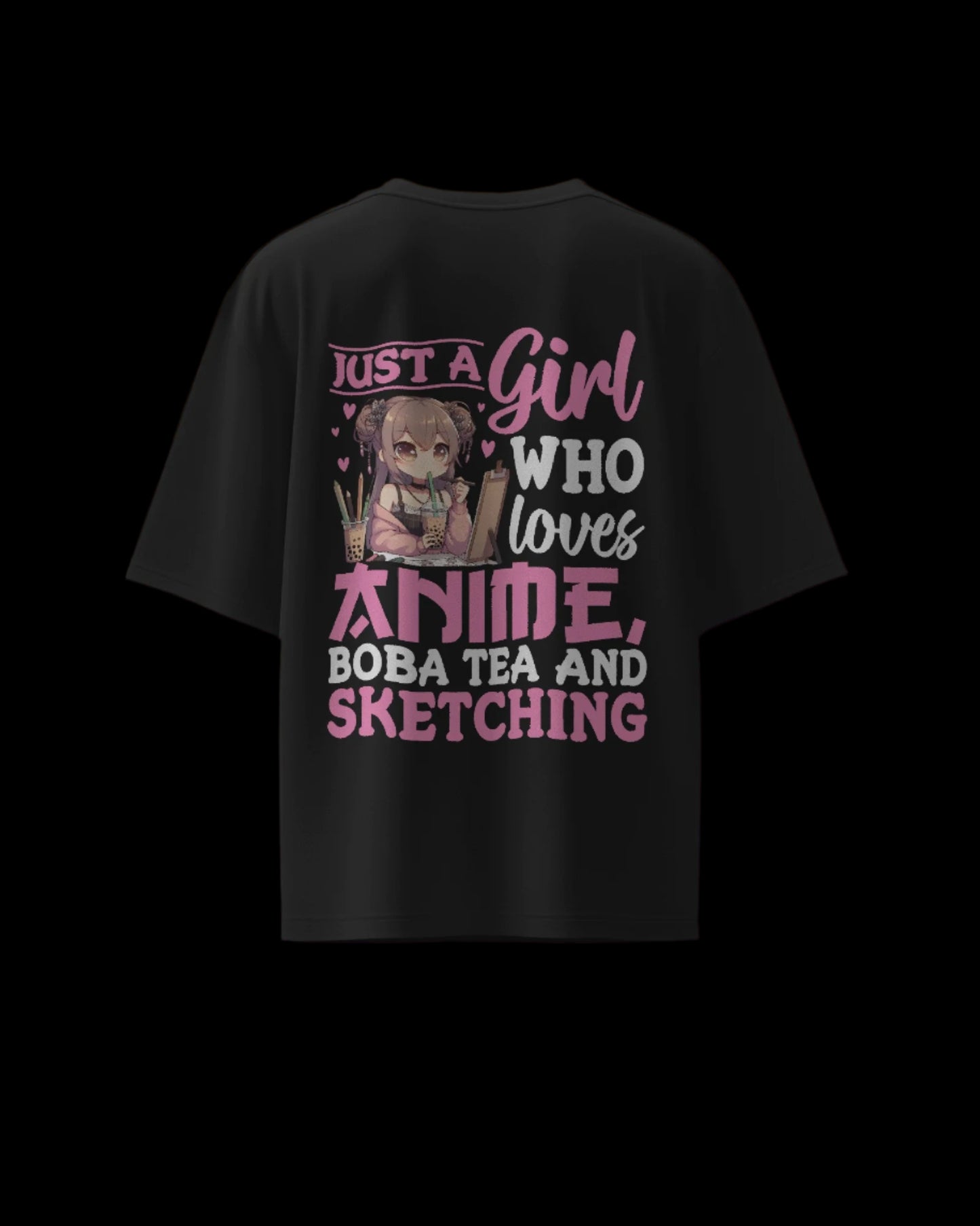 Just a girl who loves anime boba tea and sketching - Regular or Oversized Fit T-Shirt - Jaykaystreetwear